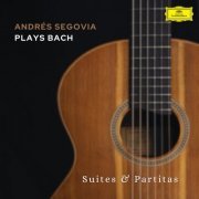 Andres Segovia - Andrés Segovia Plays Bach (2023)