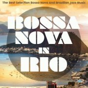 VA - Bossa Nova in Rio (The Best Selection Bossa Nova And Brazilian Jazz Music) (2020)