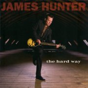 James Hunter - The Hard Way (2008)