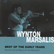 Wynton Marsalis with Art Blakey & The Jazz Messengers - Best Of The Early Years (2000) FLAC