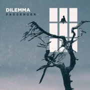 Dilemma - Passenger (2024)