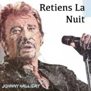 Johnny Hallyday - Retiens la nuit (2019)