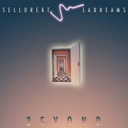 SelloRekt LA Dreams - Beyond (2022)