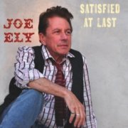 Joe Ely - Satisfied At Last (2011)