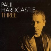 Paul Hardcastle - Three (2002)