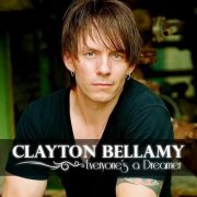 Clayton Bellamy - Everyone's A Dreamer (2024)