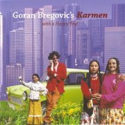 Goran Bregovic - Karmen (with a Happy End) (2007) CD-Rip