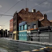 The Black Market Experience - Tales from My Street (2019)