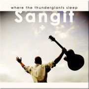 Sangit - Where The Thundergiants Sleep (2011)