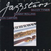 Ron Carter, Sonny Rollins, McCoy Tyner - Milestone Jazzstars In Concert (1998)