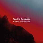 Johann Johannsson - Spectral Symphon﻿y (2023)