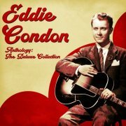 Eddie Condon - Anthology: The Deluxe Collection (Remastered) (2021)