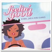 VA - Feelin' Good - 39 Soul, Jazz & Funk Classics [2CD Set] (2003)