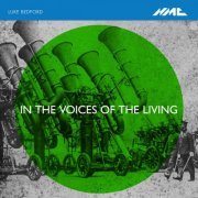 VA - Luke Bedford: In the Voices of the Living (2023)
