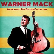 Warner Mack - Anthology: The Deluxe Collection (Remastered) (2021)