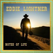 Eddie Lightner - Notes Of Life (2024)