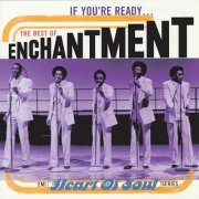 Enchantment - If You're Ready...The Best Of Enchantment (1977)
