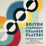 Boston Symphony Chamber Players - Profanes Et Sacrées: 20th Century French Chamber Music (2011) [Hi-Res]