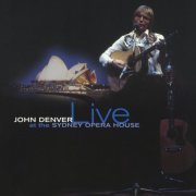 John Denver - Live At The Sydney Opera House (1999)