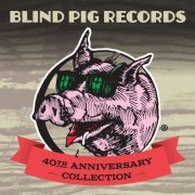 Blind Pig Records: 40th Anniversary Collection (2017)