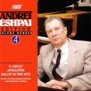 All-Union TV & Radio Symphony Orchestra, Emin Khachaturian - Eshpai: Andrei Esphai Edition, Vol. 4 (2006)