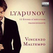 Vincenzo Maltempo - Lyapunov: 12 études d'exécution transcendante, Op. 11 (2017) CD-Rip