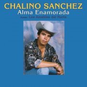 Chalino Sanchez - Alma Enamorada (2004)