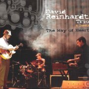 David Reinhardt Trio - The Way Of Heart (2010)