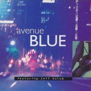 AVENUE BLUE featuring Jeff Golub - Avenue Blue (1994)