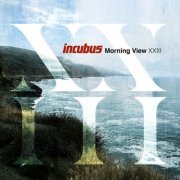 Incubus - Morning View XXIII (2024) [Hi-Res]