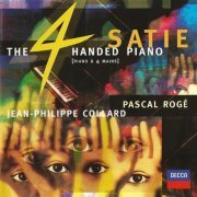 Pascal Rogé, Jean-Philippe Collard - Satie: The Four Handed Piano (2000)