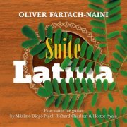 Oliver Fartach-Naini - Suite Latina (2018)