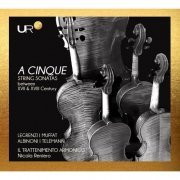 Il Trattenimento Armonico ensemble, Nicola Reniero - A Cinque: String Sonatas between XVII & XVIII Century (2024) [Hi-Res]