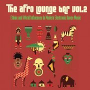 VA - The Afro Lounge Bar Vol. 2 (The Best of Afro Beats Lounge) (2024)