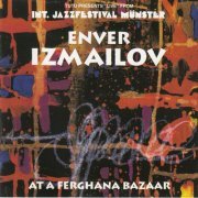 Enver Izmailov - At a Ferghana Bazaar (1993)