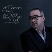 Jeff Cascaro, hr-Bigband - Any Place I Hang My Hat Is Home (2014)