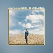 Patrick Dethlefs - If You Listen (2021)