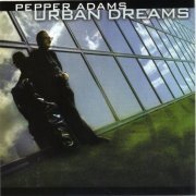 Pepper Adams - Urban Dreams (1981) FLAC