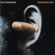 Paul Butterfield - Put It In Your Ear (1976)