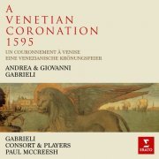 Gabrieli Consort - Gabrieli: A Venetian Coronation, 1595 (1990/2021)