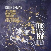 Keith Oxman - This One's for Joey (2022)