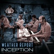 Weather Report - Inception (Live 1971) (2022)