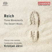 Kristjan Järvi - Steve Reich: Three Movements & The Desert Music (2011)
