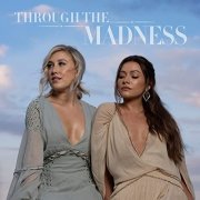 Maddie & Tae - Through The Madness Vol. 1 (2022) [Hi-Res]
