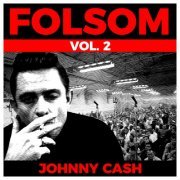 Johnny Cash - Folsom Vol. 2 - Johnny Cash (2019)