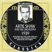 Artie Shaw & His Orchestra - The Chronological Classics: 1939 (1998)
