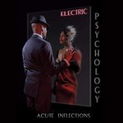 Acute Inflections - Electric Psychology (2019)