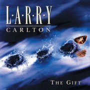Larry Carlton - The Gift (1996)