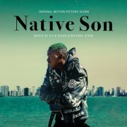 Kyle Dixon & Michael Stein - Native Son (Original Motion Picture Score) (2019) [Hi-Res]