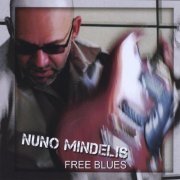 Nuno Mindelis - Free Blues (2010)